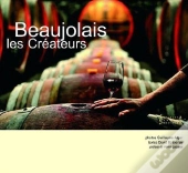 Beaujolais, Les Créateurs