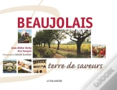 Beaujolais ; Terre De Saveurs