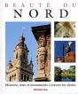 Beauté Du Nord ; Histoire, Sites Et Monuments À Travers Les Siècles - Preview