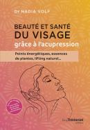 Beauté Et Santé Du Visage Grâce À L'Acupression