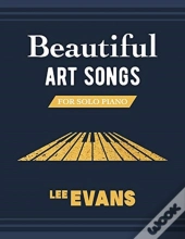 Beautiful Art Songs For Solo Piano