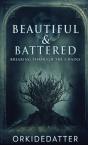 Beautiful   Battered: Breaking Through T - Preview
