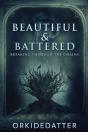 Beautiful   Battered: Breaking Through T - Preview