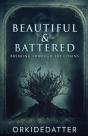 Beautiful   Battered: Breaking Through T - Preview
