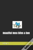 Beautiful Bess Bites A Bee