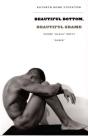 Beautiful Bottom, Beautiful Shame - Preview