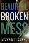 Beautiful Broken Mess