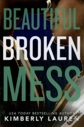 Beautiful Broken Mess
