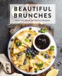 Beautiful Brunches: The Complete Cookbook - Preview