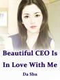 Beautiful Ceo Is In Love With Me - Preview