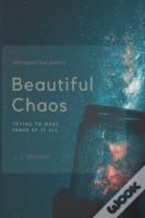Beautiful Chaos
