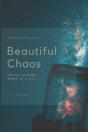 Beautiful Chaos - Preview
