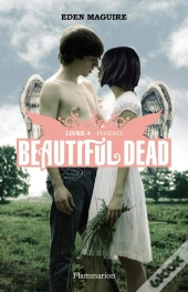 Beautiful Dead T.4 - Phoenix