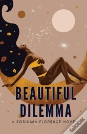 Beautiful Dilemma
