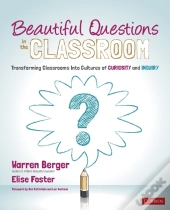 Beautiful Questions In The Classroom