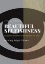 Beautiful Selfishness - Preview