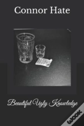 Beautiful Ugly Knowledge