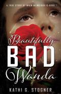 Beautifully Bad Wanda