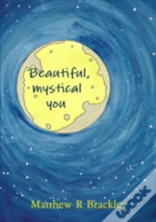Beautiful,Mystical You