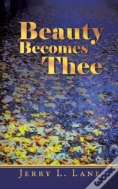 Beauty Becomes Thee