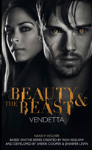 Beauty & The Beast: Vendetta