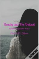 Beauty & The Outcast