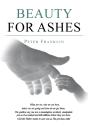 Beauty For Ashes - Preview