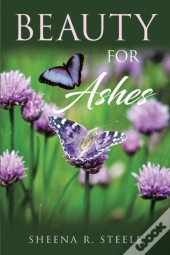 Beauty For Ashes