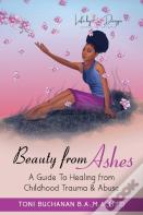 Beauty From Ashes