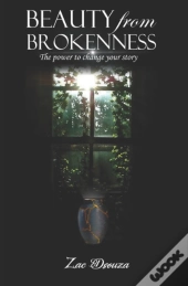Beauty From Brokenness