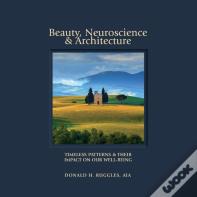 Beauty, Neuroscience, And Architecture
