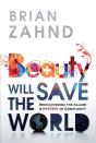 Beauty Will Save The World - Preview
