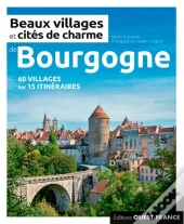 Beaux Villages Et Cites De Charme De Bourgogne