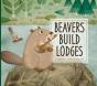 Beavers Build Lodges - Preview