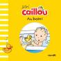 Bébé Caillou : Au Bain ! - Preview