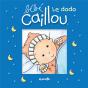 Bébé Caillou ; Le Dodo - Preview
