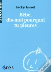 Capa do artigo Bébé, Dis-Moi Pourquoi Tu Pleures ?