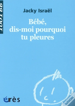 Capa do artigo Bébé, Dis-Moi Pourquoi Tu Pleures ?