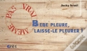 Capa do artigo Bebe Pleure, Laissez-Le Pleurer !