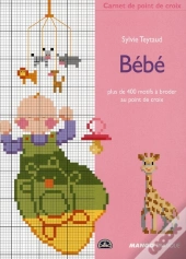 Bébé ; Plus De 400 Motifs À Broder Au Point De Croix