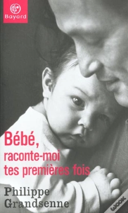 Capa do artigo Bebe ; Raconte Moi Tes Premieres Fois