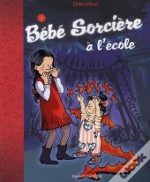 Bébé Sorcière T.2 ; Bébé Sorcière Va À L'École