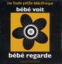 Bebe Voit Bebe Regarde - Preview