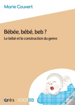 Capa do artigo Bébéé, Bébé, Beb ? Le Bébé Et La Construction Du Genre