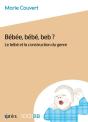 Bébéé, Bébé, Beb ? Le Bébé Et La Construction Du Genre - Preview