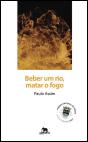 Beber um Rio, Matar o Fogo - Preview