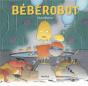 Bébérobot - Preview