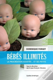 Bebes Illimites : La Procreation Assistee... Et Ses Petits