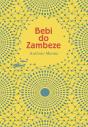 Bebi Do Zambeze - Preview