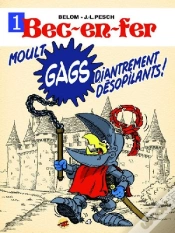 Capa do artigo Bec-En-Fer Tome 1 ; Moult Gags Diantrement Désopilants !